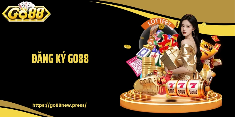 Đăng Ký GO88 Nhanh Gọn Chỉ Trong 1 Phút - Nhận Ngay 88K