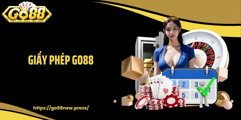 Giấy Phép GO88 Có Hợp Pháp Không: Sự Thật Ít Người Biết