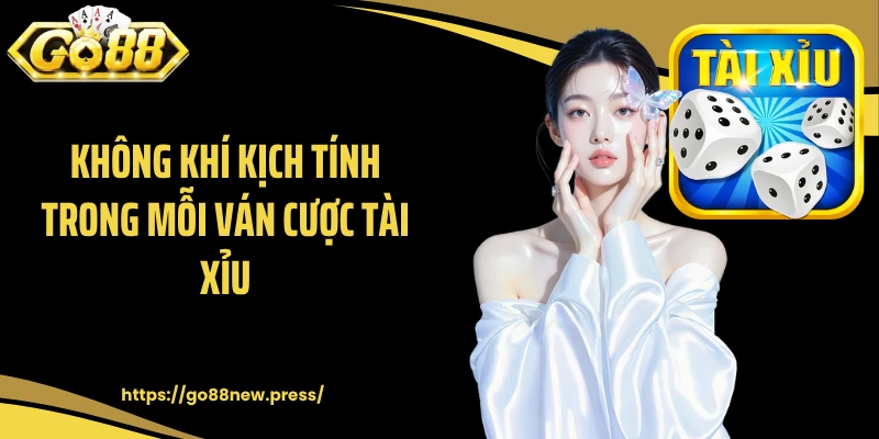Không khí kịch tính trong mỗi ván cược tài xỉu