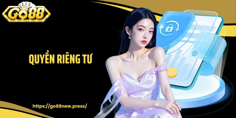 Quyền Riêng Tư GO88 - Cam Kết Bảo Mật Tuyệt Đối Cho Người Dùng