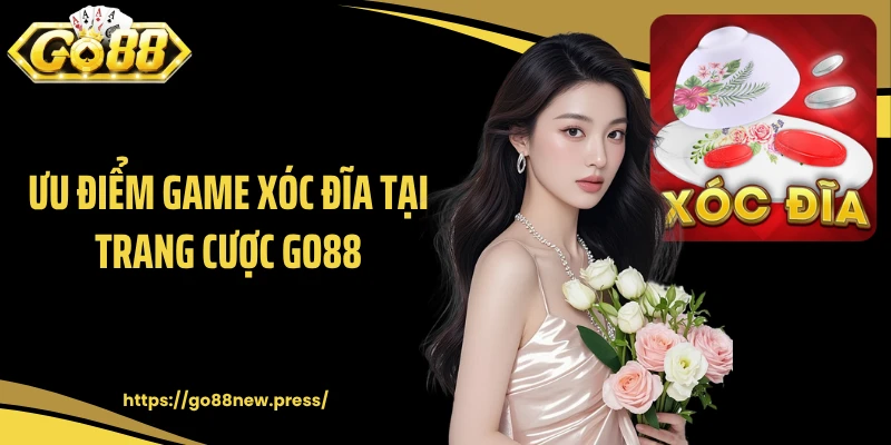 Ưu điểm game xóc đĩa tại trang cược GO88